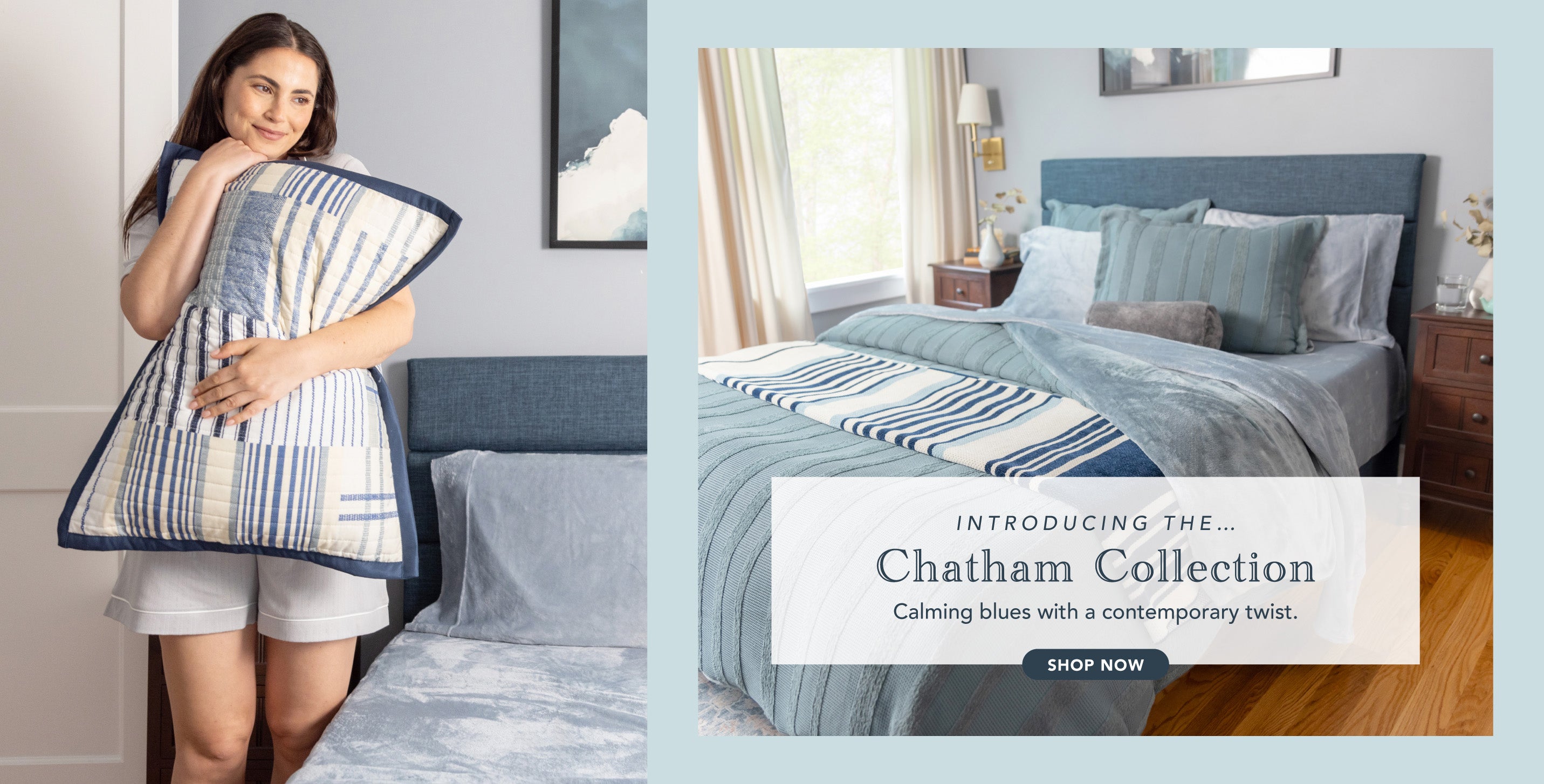 Title: The Chatham Collection
Subtitle: Calming blues with a contemporary twist.
Image: Woman standing in a room styled with various blue toned products.