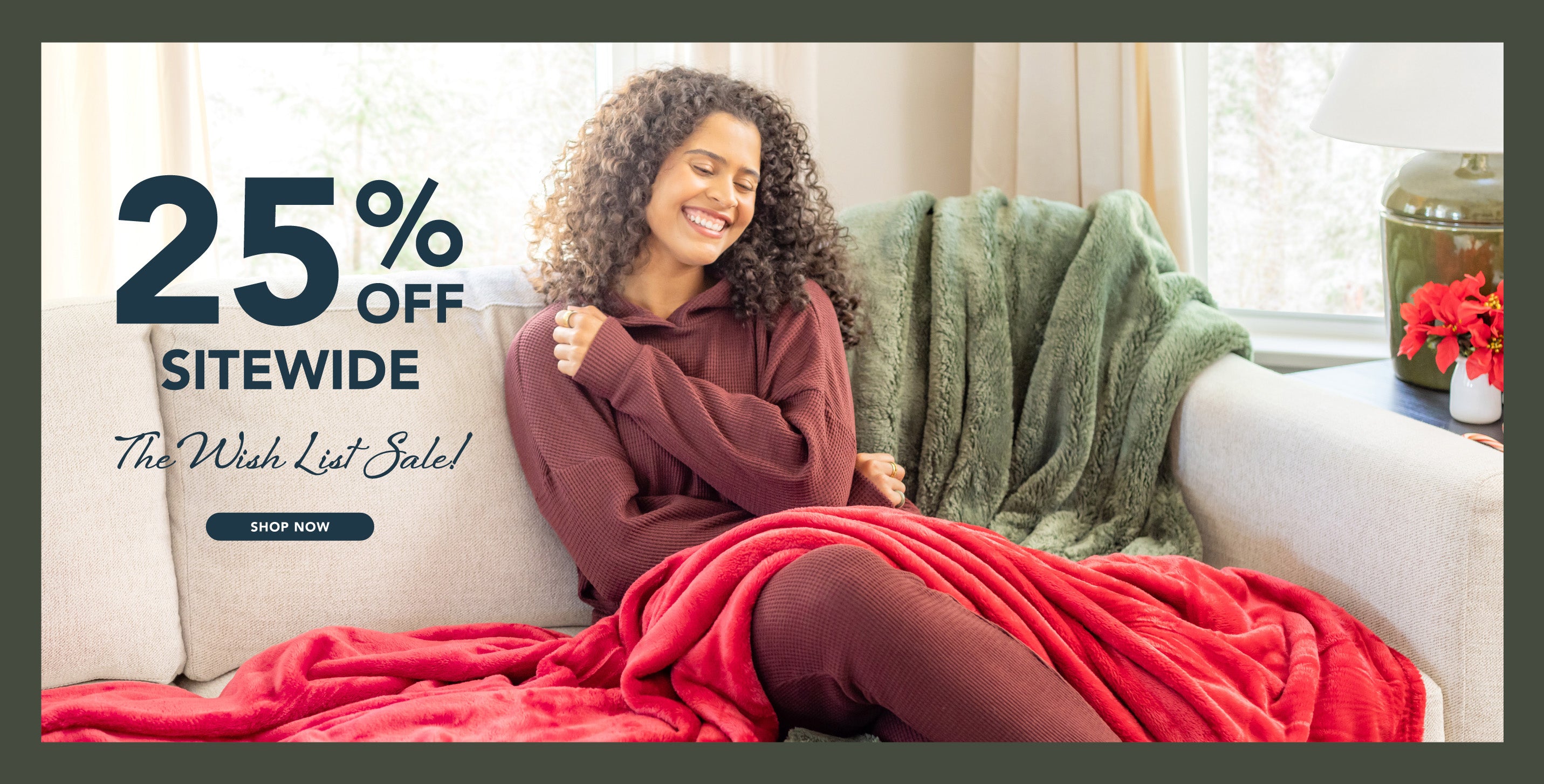 Title: The Wish List Sale - 25% Off Sitewide (no exceptions!)
Sub-Title: Get what you want before the gifting starts.