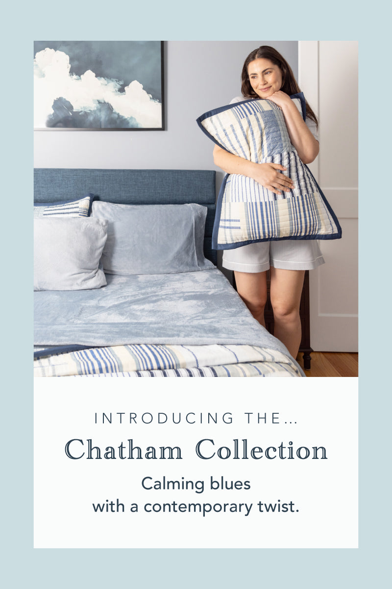 Introducing the Chatham Collection. Calming blues with a contemporary twist. Image of a girl hugging a blue and white striped quilt pillowcase. Image of a bed styled in various blue hues with striped accents.