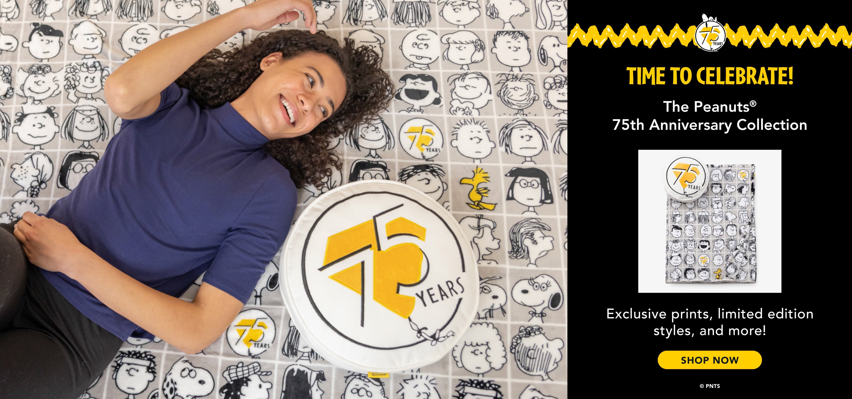 Time to Celebrate! The Peanuts® 75th Anniversary. Exclusive prints, limited edition styles, and more! Shop now. Image of a woman laying on her bed with the throw and pillow anniversary set.