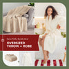 Extra-Fluffy™ Robe + Throw