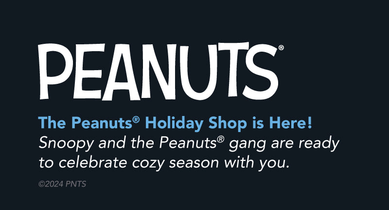 Text that reads: Peanuts Holiday Shop is Here. Snoopy & Peanuts hang are ready to celebrate cozy season