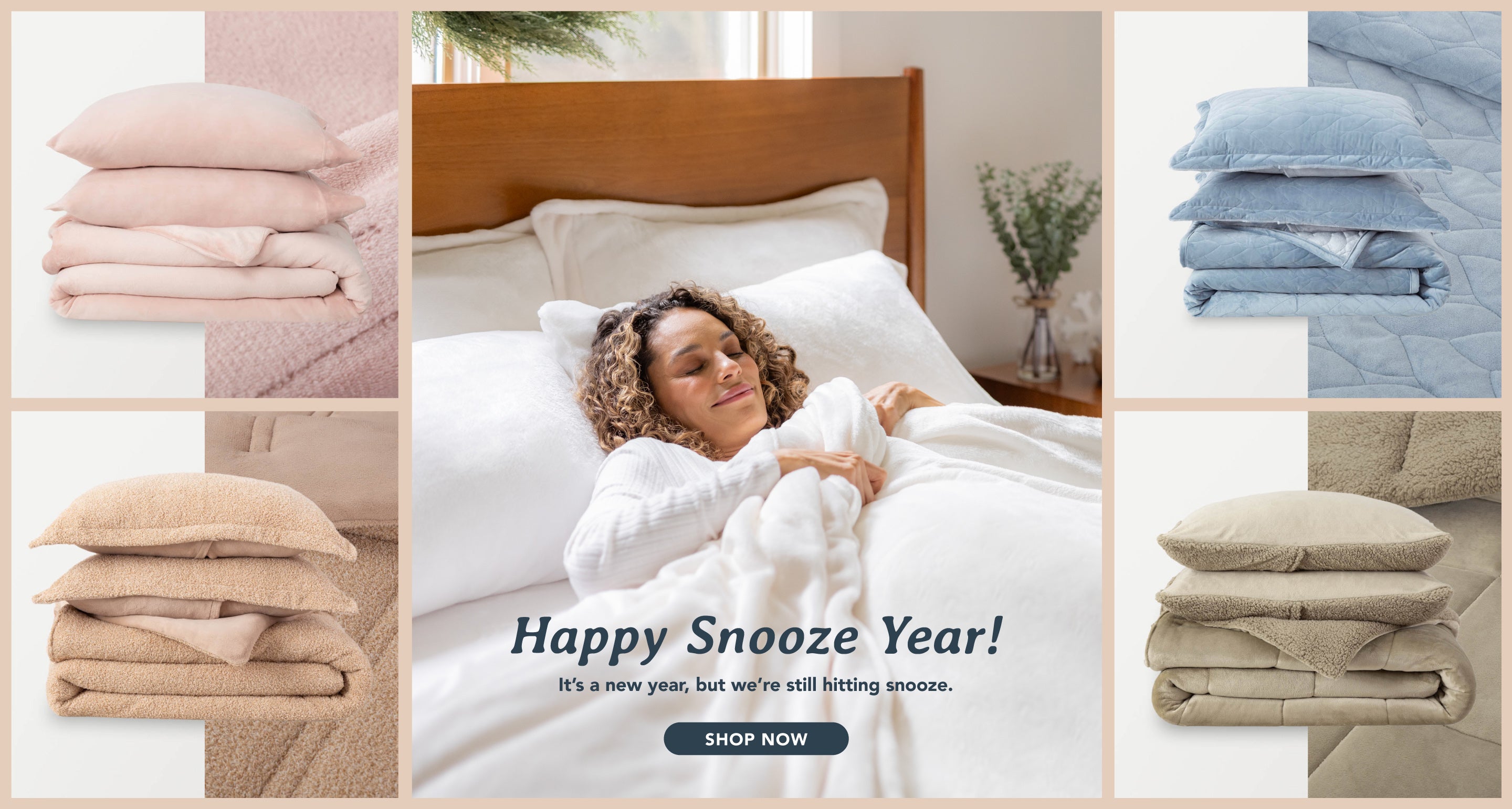 Collage of cozy bedding and blankets in various soft colors, including blush pink, light blue, beige, and cream. A smiling woman relaxes in bed, wrapped in plush white bedding, with text reading 'Happy Snooze Year! It’s a new year, but we’re still hitting snooze.' The image highlights comfort and warmth with a call-to-action button that says 'Shop Now.'